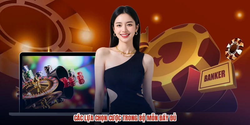 Các lựa chọn cược trong bộ môn đầy đủ