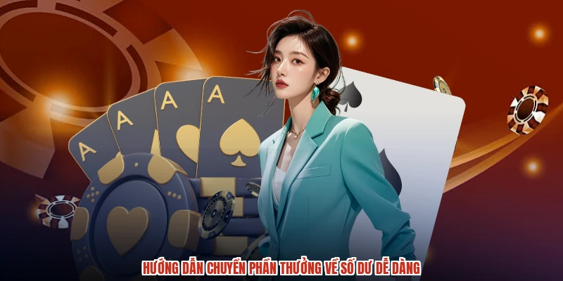 Hướng dẫn chuyển phần thưởng về số dư dễ dàng