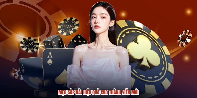 Mẹo sắp bài hiệu quả cho thành viên mới