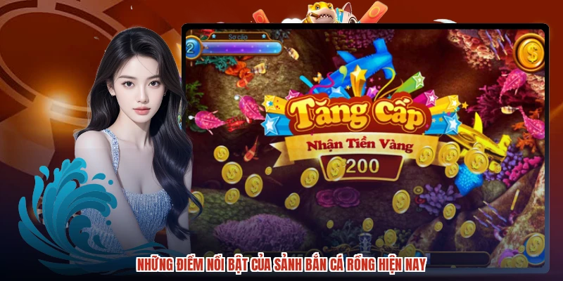 Những điểm nổi bật của sảnh bắn cá rồng hiện nay