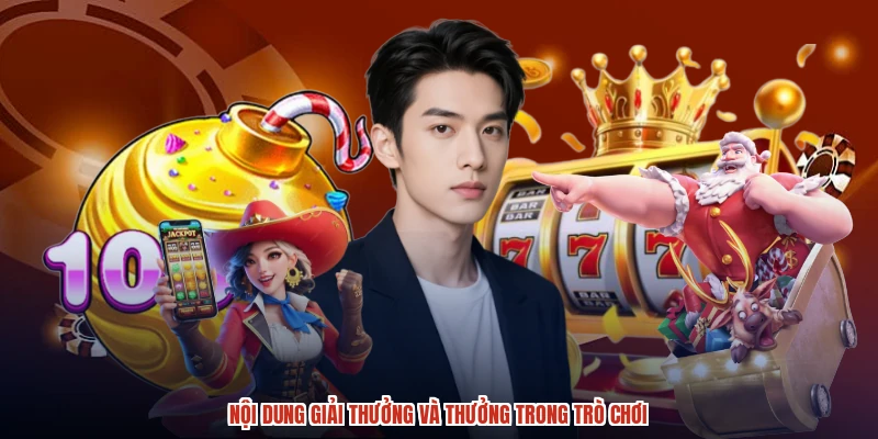Nội dung giải thưởng và thưởng trong trò chơi